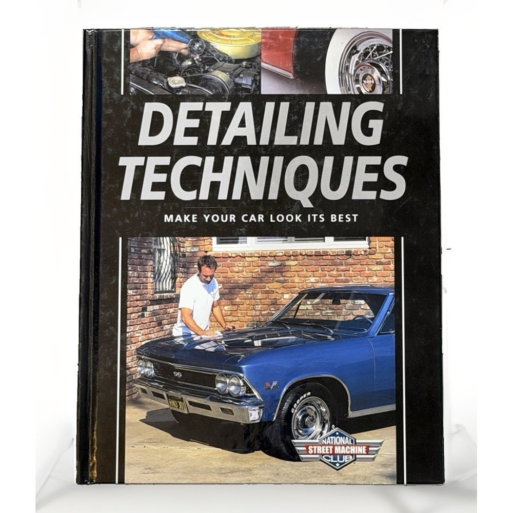 Nat. Street Machine Club  DETAILING TECHNIQUES MAKE YOUR CAR LOOK It's Best Book
